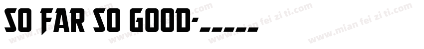 SO FAR SO GOOD字体转换